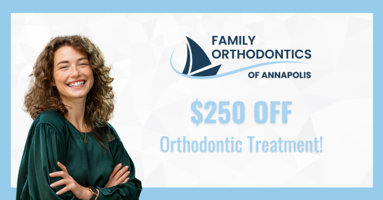 Graphic promoting $250 off orthodontic treatment at Family Orthodontics of Annapolis